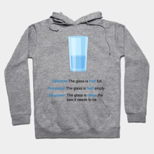 Optimist, Pessimist, Engineer Hoodie